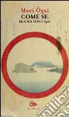 Come se (Ka no yoni) 1911 libro di Mori Ogai