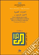 Test preparatori per la certificazione della lingua araba. Con CD Audio. Vol. 1 libro