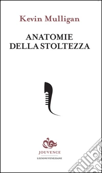 Anatomie della stoltezza