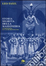 Storia segreta della Massoneria libro