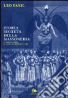 Storia segreta della Massoneria libro di Taxil Leo