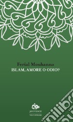 Islam, amore o odio?