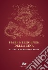 Fiabe e leggende della Cina libro di Wilhelm R. (cur.)