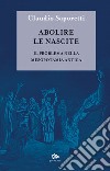 Abolire le nascite. Il problema nella Mesopotamia antica libro