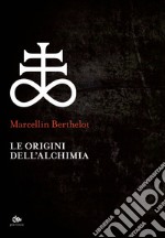 Le origini dell'alchimia libro