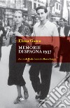 Memorie di Spagna 1937 libro