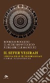 Il Sefer Yesirah. L'enigma delle pietre e delle case libro