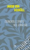 L'immortale spirito della natura libro