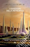 I guardiani della metropoli libro