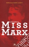 La storia di Miss Marx libro