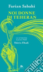 Noi donne di Teheran libro