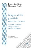 Mappe della giustizia mediterranea. Cultura secolare del processo e diritto islamico libro