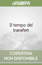 Il tempo del transfert libro