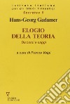 Elogio della teoria. Discorsi e saggi libro