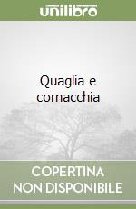 Quaglia e cornacchia libro