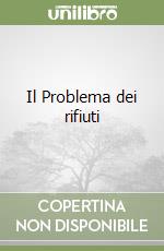 Il Problema dei rifiuti