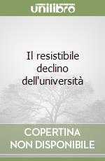 Il resistibile declino dell'università