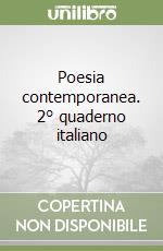 Poesia contemporanea. 2° quaderno italiano libro