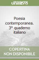Poesia contemporanea. 3° quaderno italiano libro
