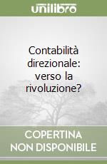 Contabilità direzionale: verso la rivoluzione?