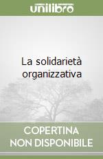 La solidarietà organizzativa
