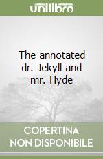 The annotated dr. Jekyll and mr. Hyde libro