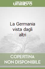 La Germania vista dagli altri libro