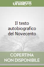 Il testo autobiografico del Novecento libro