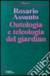 Ontologia e teleologia del giardino libro di Assunto Rosario