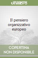 Il pensiero organizzativo europeo