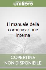 Il manuale della comunicazione interna