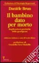 Il bambino dato per morto. Implicazioni psichiche della guarigione libro