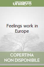 Feelings work in Europe