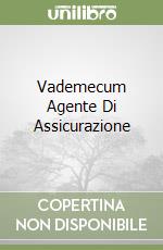 Vademecum Agente Di Assicurazione libro