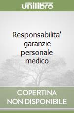 Responsabilita' garanzie personale medico libro