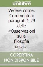 Vedere come. Commenti ai paragrafi 1-29 delle «Osservazioni sulla filosofia della psicologia» di Wittgenstein libro