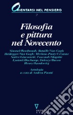 Filosofia e pittura nel Novecento. Antologia libro