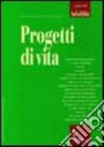 Adultità. Vol. 7: Progetti di vita libro