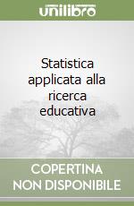 Statistica applicata alla ricerca educativa