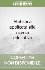 Statistica applicata alla ricerca educativa libro