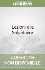 Lezioni alla Salpêtrière libro