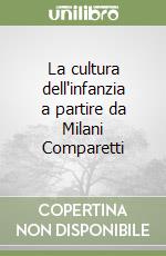 La cultura dell'infanzia a partire da Milani Comparetti