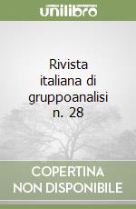 Rivista italiana di gruppoanalisi n. 28 libro