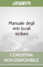 Manuale degli enti locali siciliani libro