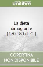 La dieta dimagrante (170-180 d. C.) libro