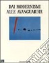 Dai modernismi alle avanguardie. Atti del Convegno ispanisti italiani libro