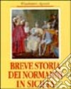 Breve storia dei normanni in Sicilia libro
