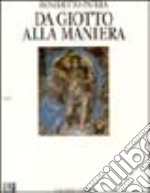 Da Giotto alla maniera. Antologia di critica d'arte da Dante all'età del Vasari