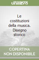 Le costituzioni della musica. Disegno storico