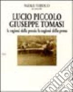 Lucio Piccolo-Giuseppe Tomasi. Le ragioni della poesia. Le ragioni della prosa libro